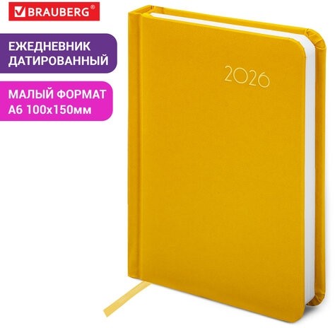 Ежедневник датированный 2026, МАЛЫЙ ФОРМАТ 100х150 мм, А6, BRAUBERG "Select", балакрон, желтый, 117261