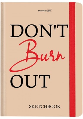 Скетчбук, белая бумага 80 г/м2, 145х203 мм, 80 л., резинка, твердый, BRAUBERG ART, &quot;Don't burn out&quot;, 116893