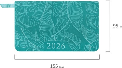 Еженедельник датированный 2026 МАЛЫЙ ФОРМАТ 95х155 мм, А6, BRAUBERG "Foliage", под кожу, бирюза, 117197